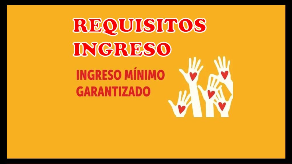 Requisitos para Acceder al Programa de Ingreso Mínimo Garantizado (IMG)