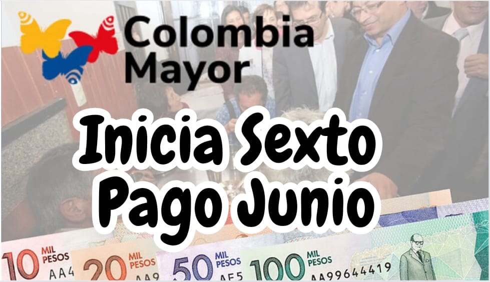 Fecha de Pagos del Programa Colombia Mayor en Junio